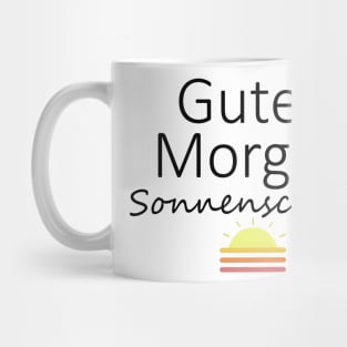 Guten Morgen, Sonnenschein Mug